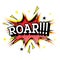 Roar. Comic Text in Pop Art Style