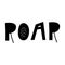 Roar - hand drawn lettering nursery poster. Black and white vector illustration in scandinavian style