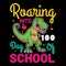 Roaring Into 100 Day Of School, typography design for kindergarten pre k preschool