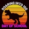 Roaring Into 100 Day Of School, typography design for kindergarten pre k preschool