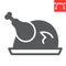 Roast turkey glyph icon, thanksgiving and dinner, roasted chicken sign vector graphics, editable stroke solid icon, eps