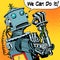 Robot we can do it protest future power machine