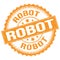 ROBOT text on orange round stamp sign