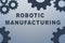 ROBOTIC MANUFACTURING concept