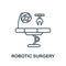 Robotic Surgery outline icon. Simple element from healthcare innovations collection. Creative Robotic Surgery line icon