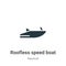 Roofless speed boat vector icon on white background. Flat vector roofless speed boat icon symbol sign from modern nautical