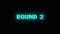 Round 2 interface message cyan neon text retro vintage 8 bit game over black background.