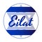 Round button Icon of national flag of Israel with blue David star and inscription of city name: Eilat in modern style