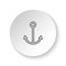 Round button for web icon, Anchor. Button banner round, badge interface for application illustration