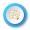 Round button for web icon, Document, papers. Button banner round, badge interface for application illustration