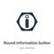 Round information button vector icon on white background. Flat vector round information button icon symbol sign from modern user