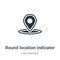 Round location indicator vector icon on white background. Flat vector round location indicator icon symbol sign from modern user