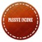 Round orange pattern badge with PASSIVE INCOME message.