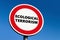 Round red prohibition traffic sign with Ecological Terrorism text to stop eco attempts which do not make sense