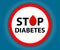 Round sign Stop Diabetes with a drop. Medical symbol. Vector