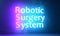 RSS - Robotic Surgery System acronym. Neon shine text. 3D Render
