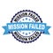 Rubber stamp with Mission failed concept