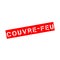 Rubber stamp with text curfew called couvre-feu in french language