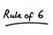 Rule of 6