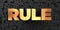 Rule - Gold text on black background - 3D rendered royalty free stock picture