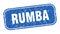 rumba stamp. rumba square grungy isolated sign.