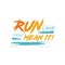 Run enjoy it like you mean it logo design, inspirational and motivational slogan for running poster, card, decoration