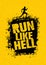 Run Like Hell Motivation Sport Banner. Creative Marathon Vector Design On Grunge Distressed Background