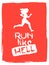 Run like hell. running woman