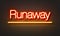 Runaway neon sign on brick wall background.