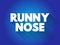 Runny nose text quote, concept background