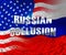 Russian Collusion During Election Campaign Flag Means Corrupt Politics In America 3d Illustration