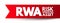 RWA Risk Weighted Asset - bank\\\'s assets or off-balance-sheet exposures, weighted according to risk, acronym text concept