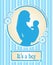 It\'s a boy . card with a newborn baby, the silhouette of a mother and child, congratulations on the birth of a vector
