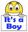 It\'s A Boy On Sign Shows Newborn Male Baby