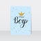 It s a boy typography poster. Modern calligraphy lettering with gold textured crown and confetti. Baby shower celebration quote.