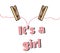 It\'s a girl