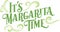 It`s Margarita Time Custom Text Banner