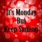 It`s Monday Quotes - Keep Smiling - 3d Illustration