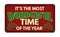 It`s the most wonderful time of the year, vintage rusty metal sign