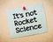 It\'s Not Rocket Science