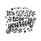 It`s OKAY to be yourself - hand drawn lettering phrase. Black and white mental health support quote