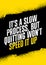 It`s A Slow Process, But Quitting Wont Speed It Up. Inspiring Workout Gym Typography Motivation Quote Illustration On Rough Spray