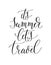 It`s summer let`s travel black and white hand written ink letter