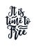 It\\\'s time to free. stylish typography design
