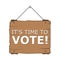 It s Time to vote sign, Time to vote word