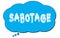 SABOTAGE text written on a blue thought bubble