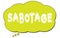 SABOTAGE text written on a light green thought bubble