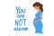 Sad pregnant woman or unhappy teen girl with unwanted baby with text You are not alone, depressed future mother who tired or sick