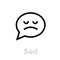 Sad social message icon. Editable line vector pictogram emotion bubble isolated on white background.