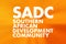SADC - Southern African Development Community acronym, business concept background